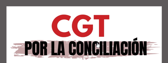 CGT CON LA CONCILIACIÓN