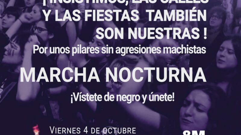 MARCHA NOCTURNA, LAS CALLES Y LAS FIESTAS TAMBIEN SON NUESTRAS