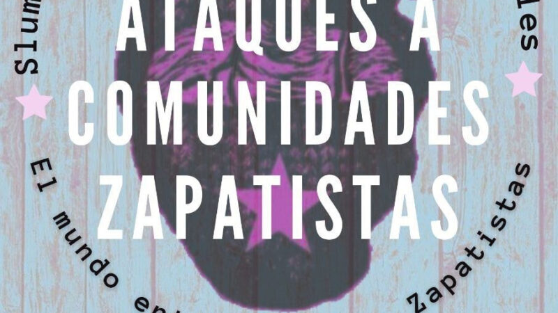 Día de acción global: «Chiapas al borde de la guerra civil»