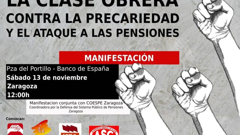 Manifestación: La Clase Obrera contra la precariedad y el ataque a las pensiones