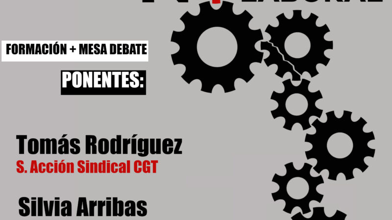 Formación + Mesa debate sobre la Reforma Laboral, ¿Todo igual?