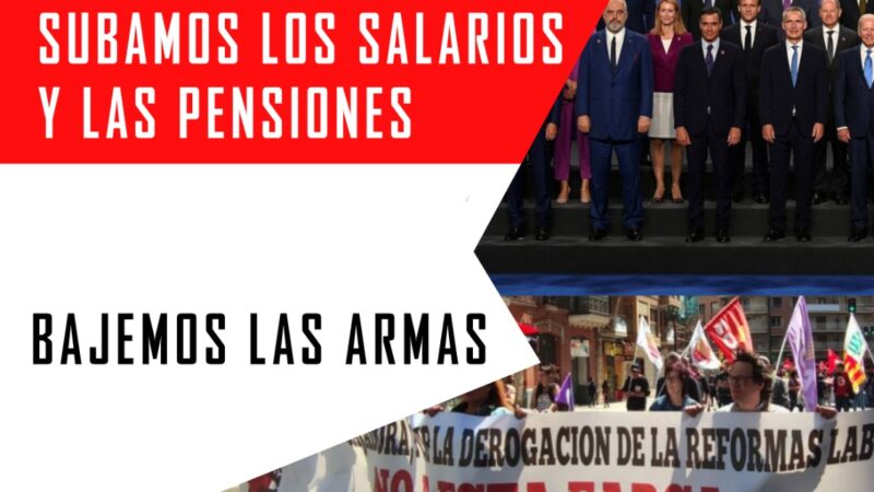 Concentración: Subamos los salarios y la pensiones y bajemos las armas.