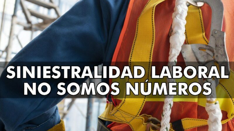 Campaña contra la siniestrabilidad laboral y la lacra de las muertes en el trabajo