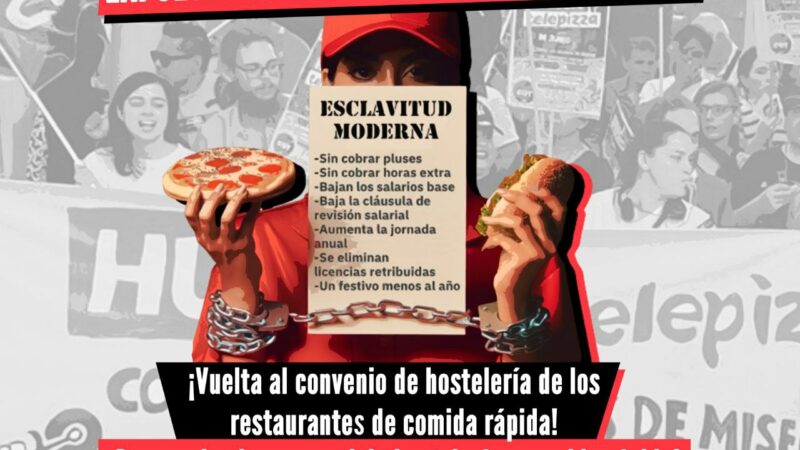 ¡Por una huelga general de hostelería y comida rápida!