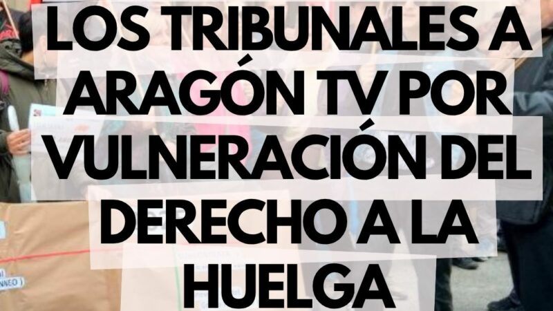 CGT denuncia actuaciones de Aragón TV por vulnerar el derecho de huelga de la plantilla