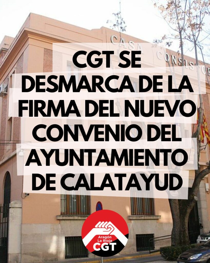 Tras dos años de negociaciones CGT se desmarca del convenio del Ayuntamiento de Calatayud