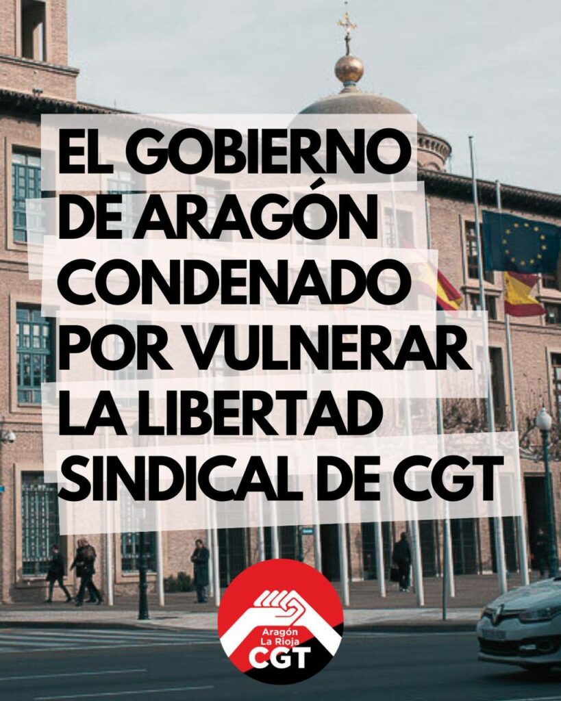 El Gobierno de Aragón condenado por vulnerar la libertad sindical de CGT