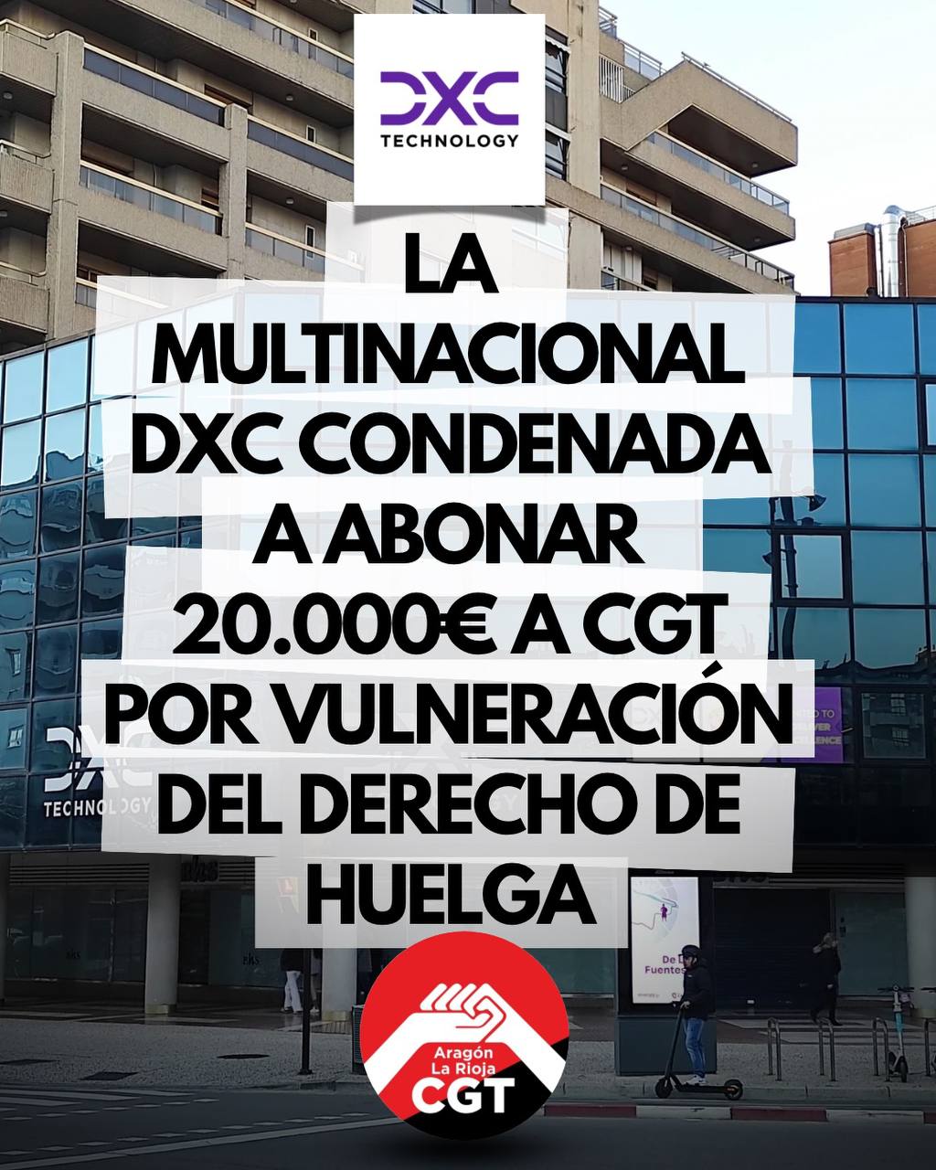 DXC condenada a abonar 20.000 euros a CGT por vulnerar el derecho a huelga